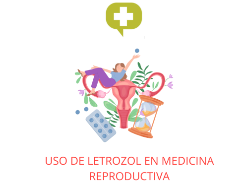 USO DE LETROZOL EN MEDICINA REPRODUCTIVA